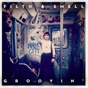 Filth & Smell - Groovin' [Inner City Records]