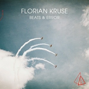 Florian Kruse - Beats & Error [Light my Fire]