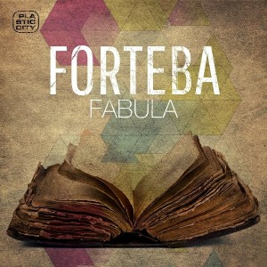 Forteba - Fabula [Plastic City]