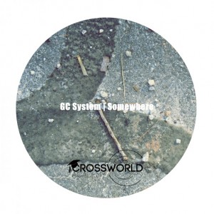 GC System - Somewhere [Crossworld Academy]