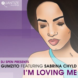 Gumzito feat. Sabrina Chyld - I'm Loving Me [Quantize Recordings]