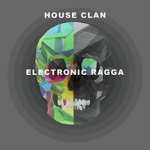 House Clan - Electronic Ragga [Sound-Exhibitions-Records]