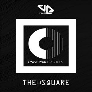 IVAN - The Square [Universal Grooves]