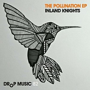 Inland Knights - The Pollination [Drop Music]