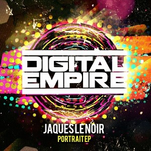 Jaques Le Noir - Portrait EP [Digital Empire Records]