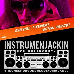 Jason Rivas & Flowzhaker - Mo' Funk - Crossover [Instrumenjackin Records]