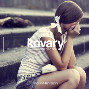 Kovary - Teardrops [No Definition]
