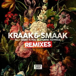 Kraak & Smaak feat. Keyhole - All I Want Is You (Remixes) [Boogie Angst]