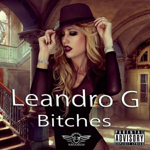 Leandro G - Bitches [Dewing Records]