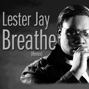 Lester Jay - Breathe [Sounds Of Ali]