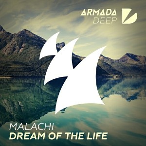 Malachi - Dream Of The Life [Armada Deep]