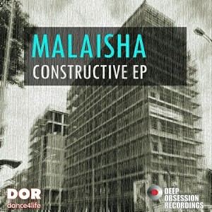 Malaisha - Constructive EP [Deep Obsession Recordings]