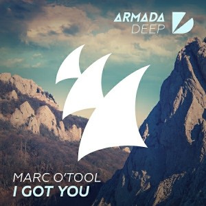 Marc O'Tool - I Got You [Armada Deep]