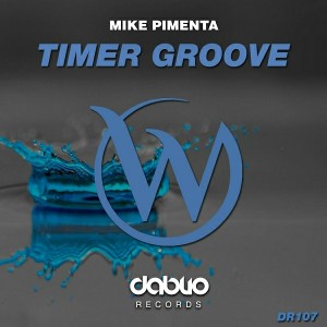 Mike Pimenta - Timer Groove [Dablio Records]