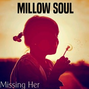 Millow Soul - Missing Her [CD Run]