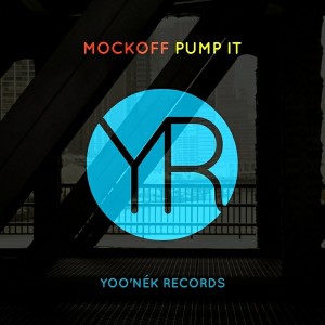 Mockoff - Pump It [Yoo'nek Records]