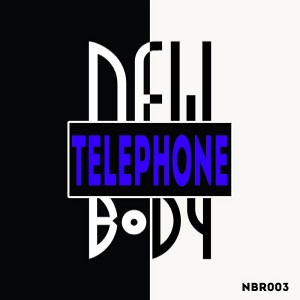 Newbody - Telephone [Newbody Records]