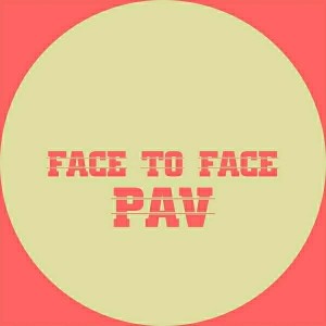 PAV - Face to Face [Slowmore]