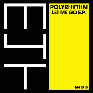 PolyRhythm - Let Me Go [Muzik 4 Tomorrow]