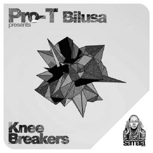 Pro-T Bilusa - Knee Breakers [Samarà Records]