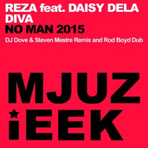 Reza feat. Daisy Dela Diva - No Man 2015 [Mjuzieek Digital]