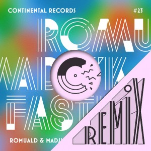 Romuald - Fastlane (Remixes) EP [Continental records]