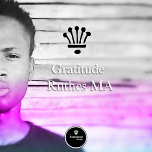 Ruthes Ma - Gratitude [Fahrenheit Records]