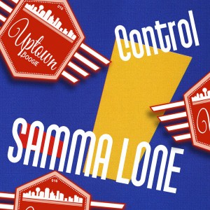 Samma Lone - Control [Uptown Boogie]