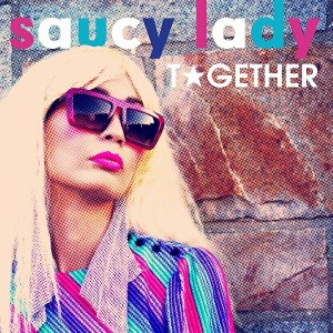Saucy Lady - Together [Audio Chemists]