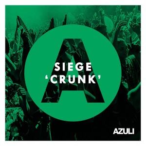 Siege - Crunk [Azuli Records]