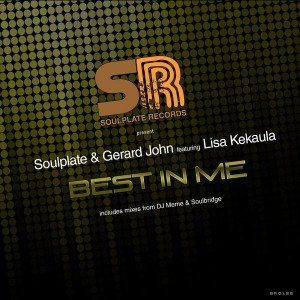 Soulplate & Gerard John feat. Lisa Kekaula - Best in Me [Soulplate Records]