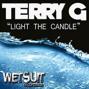 Terry G - Light The Candle [Wetsuit Recordings]