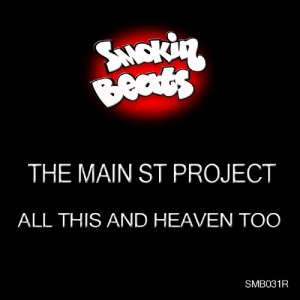The Main St Project - All This & Heaven Too [Smokin Beats]