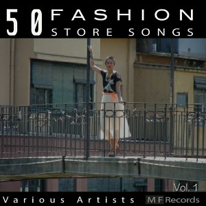 Various Artists - 50 Fashion Store Songs, Vol. 1 [M F Records]