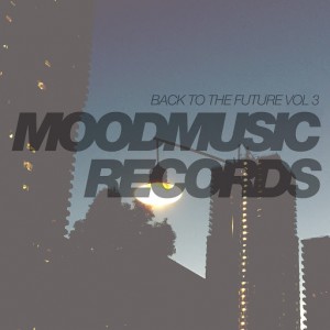 Various Artists - Back To The Future, Vol. 3 [Moodmusic]