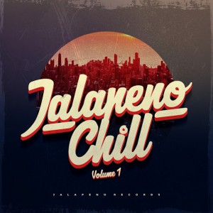 Various Artists - Jalapeno Chill Vol. 1 [Jalapeno]