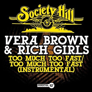 Vera Brown & Rich Girls - Too Much Too Fast [Essential 12 Inch Classics]