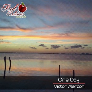 Victor Alarcon - One Day [Red Delicious Records]