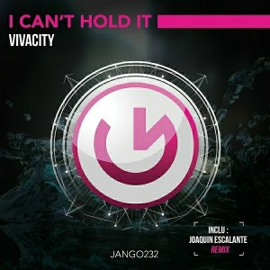 Vivacity - I Can't Hold It (Joaquin Escalante Remix) [Jango Music]