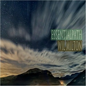 Wil Milton - Essential Path (The Album) [Path Life Music]