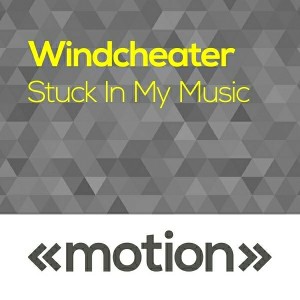 Windcheater - Stuck in My Music [motion]