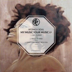 Xfonick Soul - My Music Your Music EP [Sofa Lounge Records]