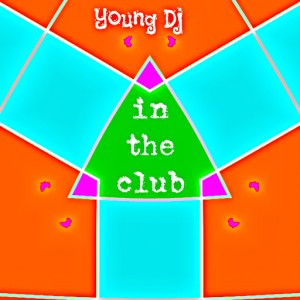 Young DJ - In the Club [Jambalay Records]