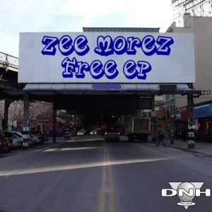 Zee Morez - Free EP [DNH]