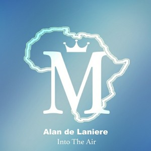 Alan de Laniere - Into The Air [Mycrazything Records]