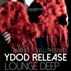 Alessandro Di Paola & Giorgio Zucco - Manuel Toselli Presents YDOD Release - Lounge Deep [You Da One]
