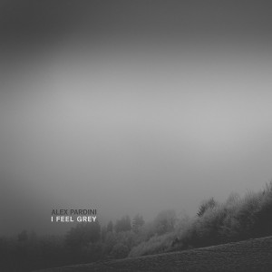 Alex Pardini - I Feel Grey [Theatre Magique Records]