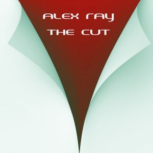 Alex Ray - The Cut [Believe]