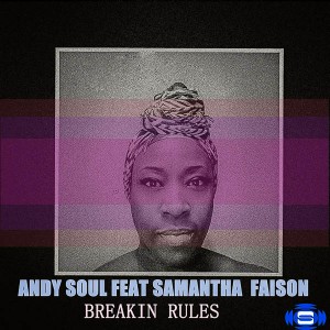 Andy Soul & Samantha Faison - Breaking Rules [SOUNDMEN On WAX]