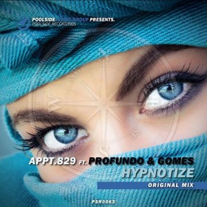 Appt.829 Feat. Profundo & Gomes - Hypnotize [Poolside Recordings]